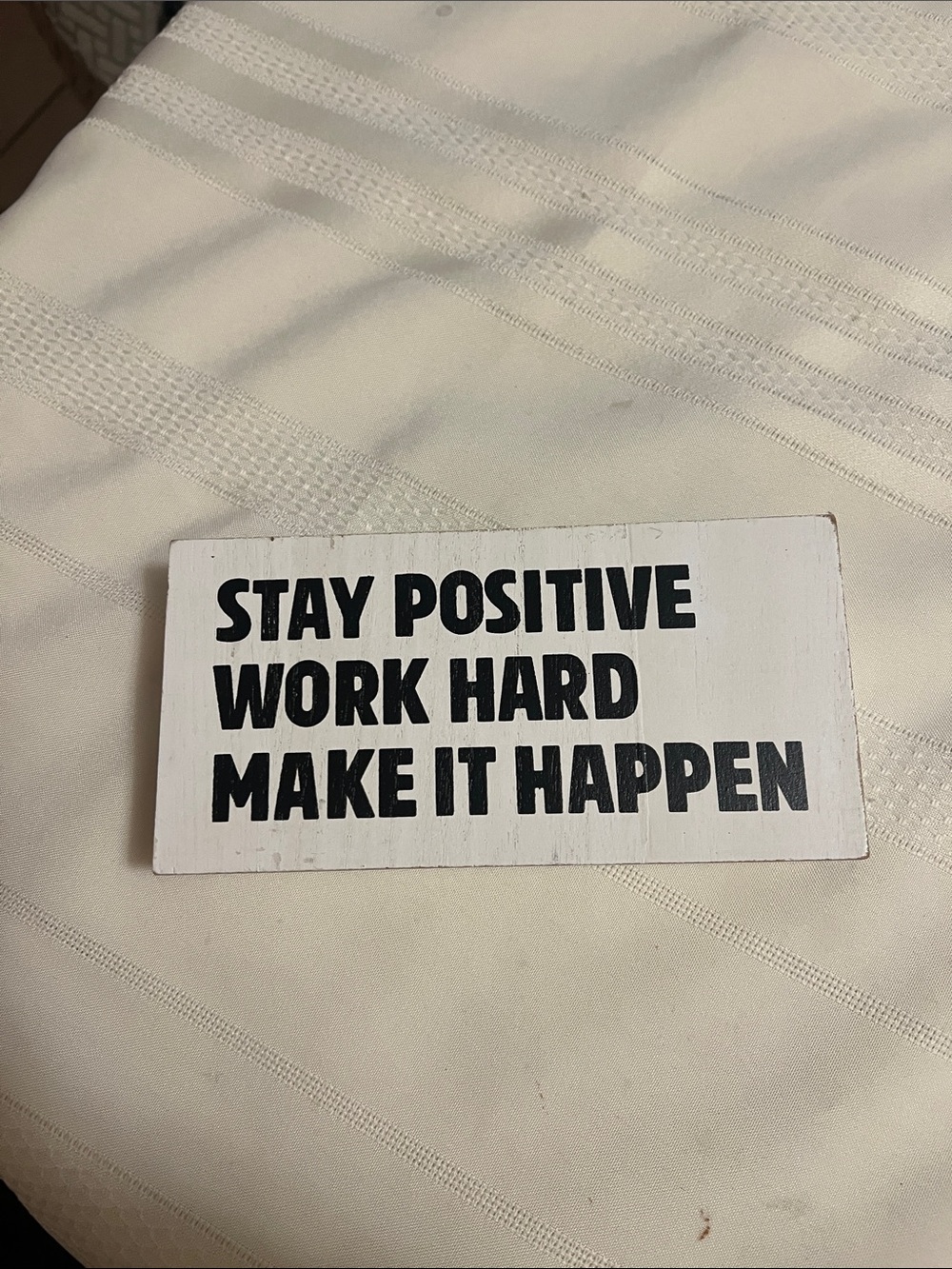 Stay Positive Work Hard Motivational Plaque